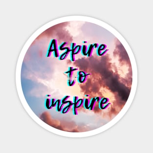 Aspire to inspire Magnet
